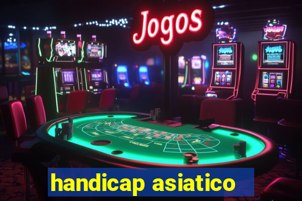 handicap asiatico - 1 o que significa